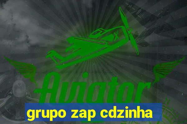 grupo zap cdzinha